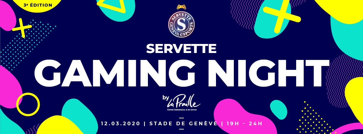 servette gaming night jeudi 12 Mars2020